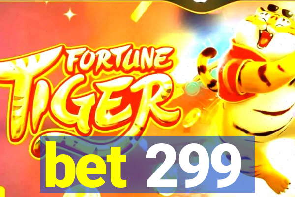 bet 299